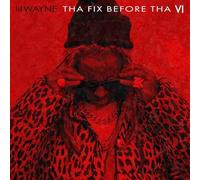 Lil Wayne – Fix Before Tha VI (EDT.) [Import]
