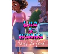 Lila and Mommy: Cross The Road