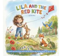 Lila and the Red Kite: A gentle story book about coping with big emotions and working together for kids ages 4-8