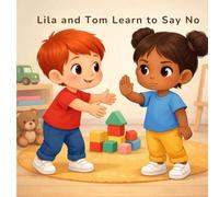 Lila and Tom Learn to Say No