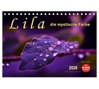 Lila - die mystische Farbe (Tischkalender 2026 DIN A5 quer), CALVENDO Monatskalender: Die Farbe Lila, mystisch und unergründlich, Verbindung zwischen warmen Rot und kalten Blau.
