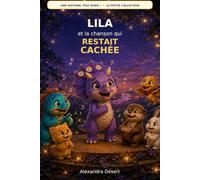 Lila et la chanson qui restait cachée: Une histoire, puis dodo !