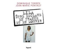 Lila, être esclave en France et en mourir - Jean-Marie Pontaut - Fayard - broché - Essai