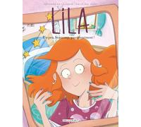 Lila T09 : Un peu, beaucoup, passionnément ! – Delcourt