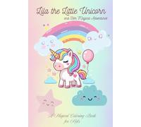 Lila the Little Unicorn and Her Magical Adventures: Magic Coloring Book for Kids