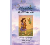 Lila und die Mutmach-Fee: Gute-Nacht Geschichten rund um das kleine Mädchen Lila und die Fee Mimi