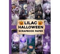 Lilac Halloween Scrapbook Paper: Whimsical Lilac Halloween Designs to Cut, Craft, Create & Celebrate the Spooky Season