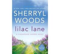 Lilac Lane by Sherryl Woods Sherryl Woods (Auteur)