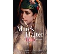 Marek Halter – La Bible au féminin – Tome 3 : Lilah