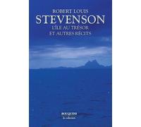L'ile au trésor et autres récits - NE Suvi de L'étrange cas du Dr Jekyll et de Mr Hyde, Le maître de Ballantrae, Enlevé !, Catriona, Un mort encombrant, Veillées des îles - Robert Louis Stevenson - Bo