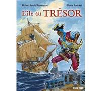 L'ile au trésor Robert Louis Stevenson (Auteur), Pierre Joubert (Illustration), A. Canaux (Traduction)