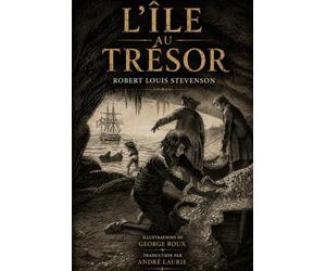 L'île au trésor: Roman d'Aventures de Pirates, Trésor et Haute Mer | Édition Illustrée