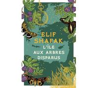L'île aux arbres disparus - Elif Shafak - J'ai Lu - Poche - Roman