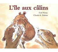 L'ile aux calins - Claude K. Dubois - Ecole Des Loisirs - broché - album jeunesse