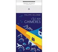 L'île aux chimères - Philippe Delorme - Du Tresor Eds - broché - Essai