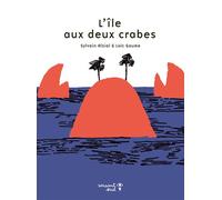L'île aux deux crabes - Sylvain Alzial - Versant Sud - cartonné - Contes et légendes jeunesse