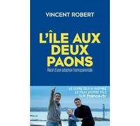 L'île aux deux paons: Récit d'une adoption homoparentale