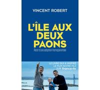 L'île aux deux paons - Récit d'une adoption homoparentale - Vincent Robert - Studiofact - broché - Récit