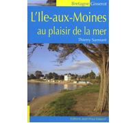 L'Ile-aux-Moines au plaisir de la mer - Thierry Sarmant - Gisserot Editions - broché - Guide