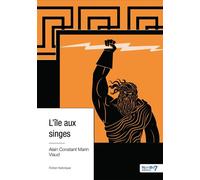 L'île aux singes - Alain Constant Marin Viaud - Nombre 7 - relié - Roman