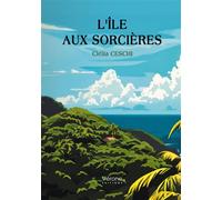 L'Île aux Sorcières - Clélia Ceschi - Verone Eds - broché - Roman
