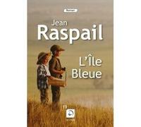 L'île bleue Jean Raspail (Auteur)
