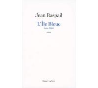 Jean Raspail – L'Île Bleue: Juin 1940 – Nouvelle édition – Broché