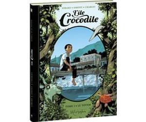 L'Île Crocodile - Tome 1 Charlotte Girard (Auteur), Jean-Marie Omont (Auteur), Grégory Charlet (Auteur)