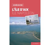 L'île d'Aix, île Napoléon