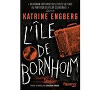 L'Île de Bornholm Katrine Engberg (Auteur), Catherine Renaud (Traduction)