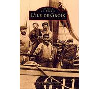 L'île de Groix - Mémoire en images