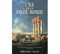 L'île de la fin du monde La véritable énigme de l'île de Pâques - Collectif - Omnibus - broché - Récit