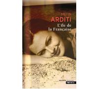 L'Île de la Française - Metin Arditi - Points - Poche - Roman