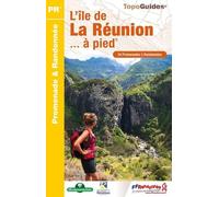 L'île De La Réunion - À Pied - 24 Promenades & Randonnées