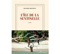 Benjamin Hoffmann – L'île de la Sentinelle – Roman – Broché – Gallimard