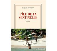 Benjamin Hoffmann – L'île de la Sentinelle – Roman – Broché – Gallimard