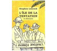 L'île De La Tentation Et Autres Naufrages Amoureux