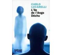 L'Île de l'Ange Déchu Carlo Lucarelli (Auteur), Arlette Lauterbach (Traduction)