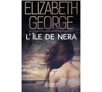 L'Ile de Nera Elizabeth George (Auteur), Alice Delarbre (Traduction)