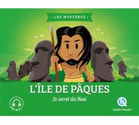 L'île de Pâques Le secret des Moaï - Collectif - Quelle Histoire - broché - Document jeunesse