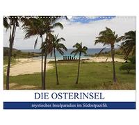 L'île de Pâques - paradis insulaire mystique dans le Pacifique sud-est, Version française (Calendrier mural 2026 DIN A3 portrait), Calendrier CALVENDO mensuel