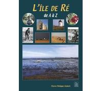 L'ile De Ré De A A Z