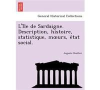 LIle de Sardaigne. Description histoire statistique murs etat social. - Auguste Boullier - Creative Media Partners LLC - Livre en Anglais Auguste BoullierAuguste Boullier (Auteur)
