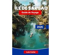 l'île de Siargao Guide de voyage 2026: Explorez les spots de surf, les lagons cachés et le charme de l'île aux Philippines