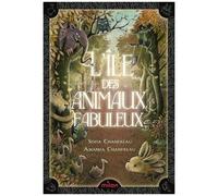 Sofia Chanfreau – L'île des animaux fabuleux – Roman junior – Relié