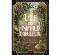 Sofia Chanfreau – L'île des animaux fabuleux – Roman junior – Relié