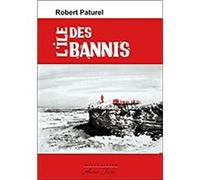 L'ile des Bannis Robert PATUREL (Auteur)