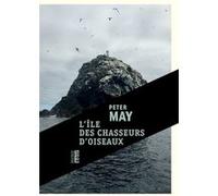 L'île des chasseurs d'oiseaux Peter May (Auteur), Jean-René Dastugue (Traduction)