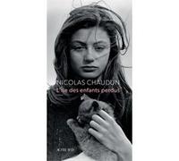 L'Île des enfants perdus Nicolas Chaudun (Auteur)