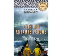 L'île des Enfants perdus - Yannick Gloaguen - Blh Editions - broché - Roman